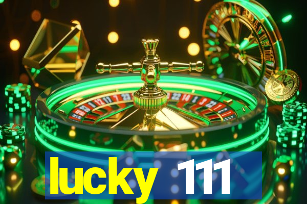 lucky 111